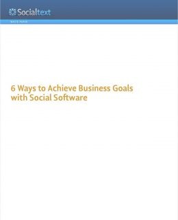 6 Ways to Achieve Business Goals with Social Software