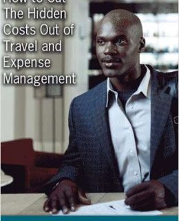 How to Cut the Hidden Costs Out of Travel and Expense Management
