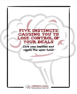 Five Instincts Causing You to Lose Control of Your Deals