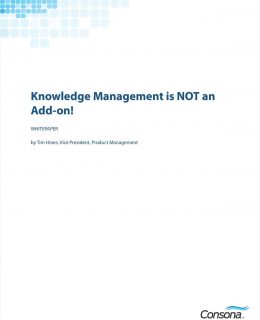 High-Tech and Telecom Customer Service and Support: Knowledge Management is NOT an Add-on!