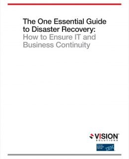 The One Essential Guide to Disaster Recovery: How to Ensure IT and Business Continuity