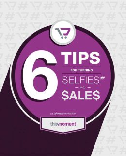 6 Tips for Turning Selfies into Sales