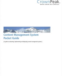 Content Management System Pocket Guide - A Guide to Evaluating, Implementing and Deploying Content Management Systems