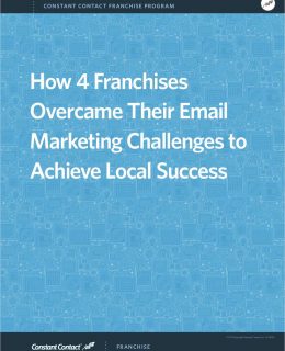 How 4 Franchises Overcame Their Email Marketing Challenges to Achieve Local Success