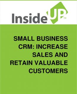 Small Business CRM Systems: How To Increase Sales And Retain Valuable Customers