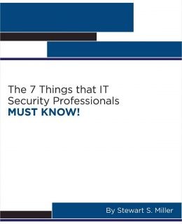 The 7 Things that IT Security Professionals MUST KNOW!