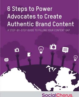 6 Steps to Power Advocates to Create Authentic Brand Content
