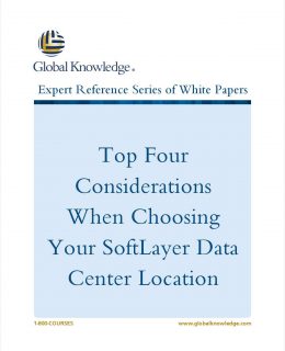 Top Four Considerations When Choosing Your SoftLayer Data Center Location