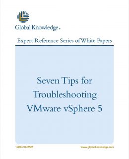 Seven Tips for Troubleshooting VMware vSphere 5
