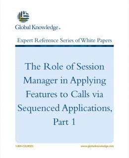 The Role of Session Manager in Applying Features to Calls via Sequenced Applications, Part 1
