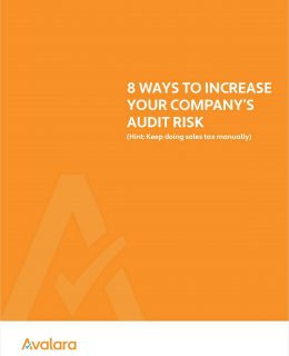 8 Ways to Increase Your Company's Sales Tax Audit Risk