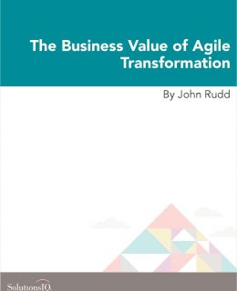 The Business Value of Agile Transformation