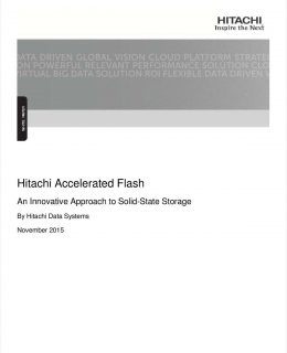 Hitachi Accelerated Flash: An Innovative Approach to Solid State Storage