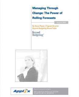 Managing Through Change: The Power of Rolling Forecasts, By Steve Player, Beyond Budgeting Round Table