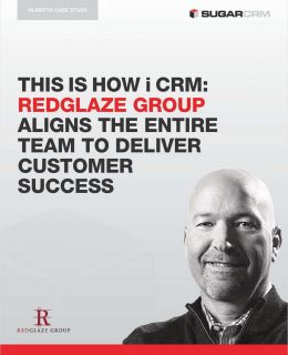 This is How i CRM: Redglaze Group Aligns the Entire Team to Deliver Customer Success