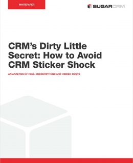 CRM's Dirty Little Secret: How to Avoid CRM Sticker Shock