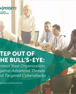 Step out of the Bull's-Eye: Protect Your Organization against Advanced Threats and Targeted Cyberattacks