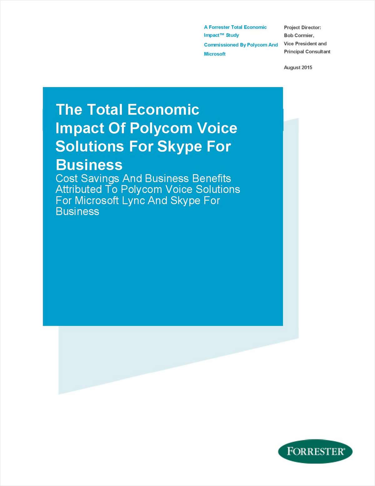 ROI Report:  Cost Savings & Benefits of Using Skype for Business Enterprise Voice and Polycom