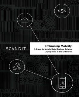 Embracing Mobility: A Guide to Mobile Data Capture Solution Deployment in the Enterprise