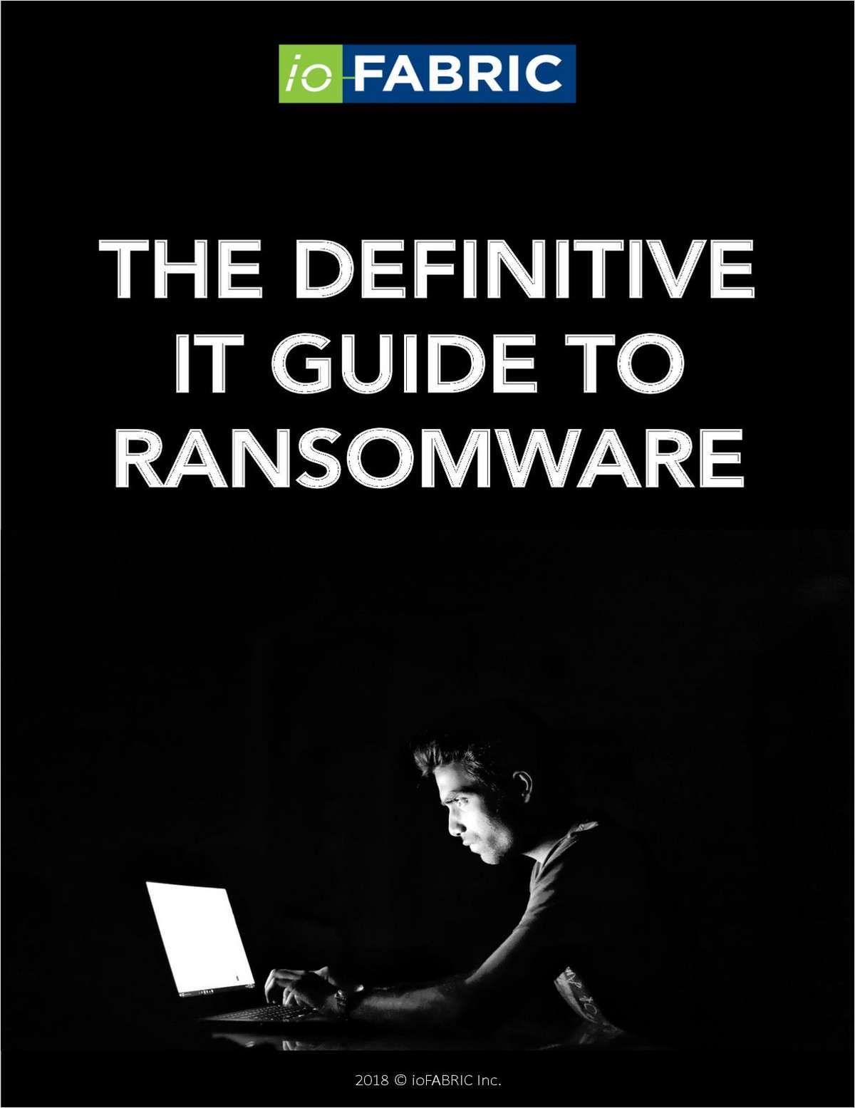 The Definitive IT Guide to Ransomware