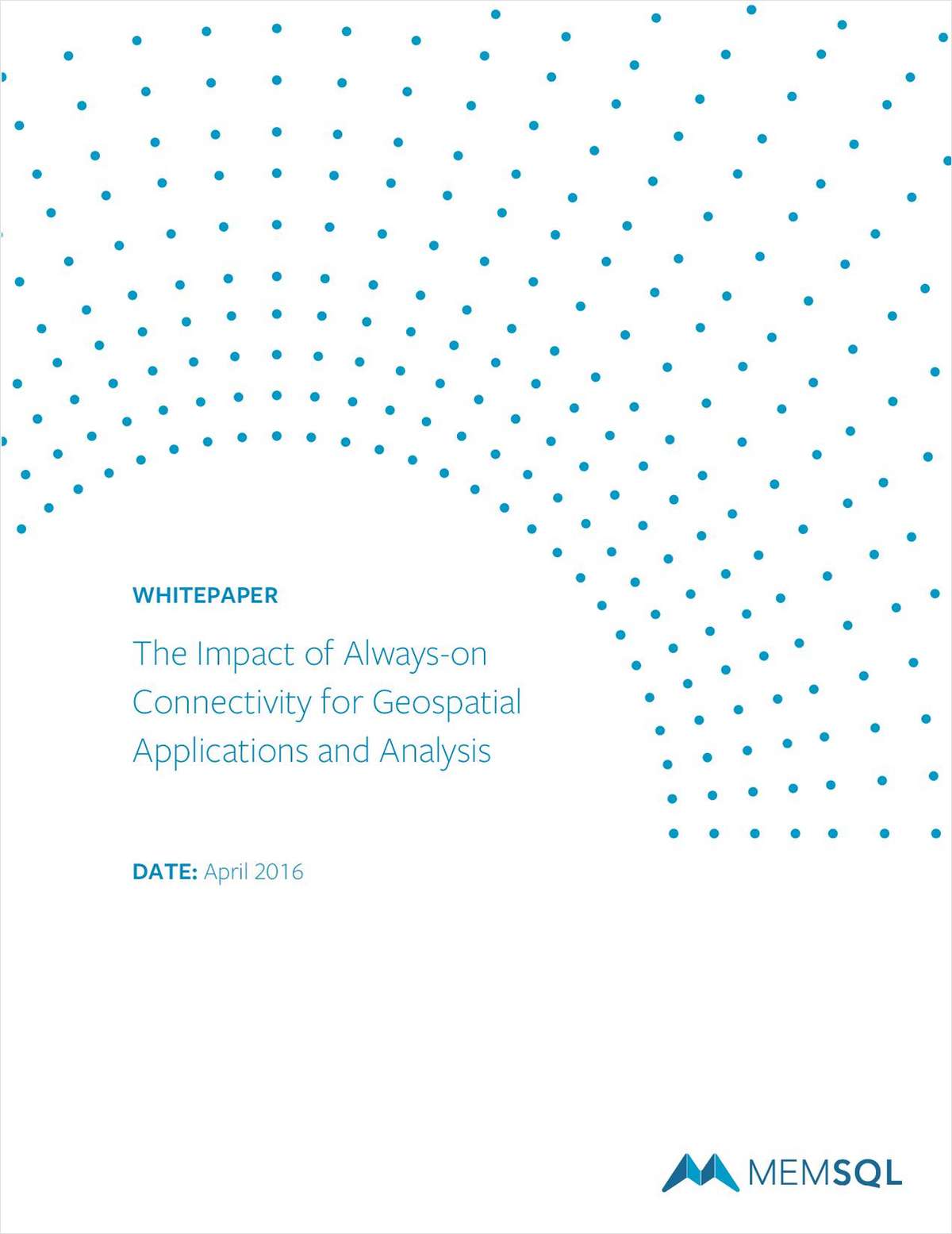 The Impact of Always-on Connectivity for Geospatial Applications and Analysis