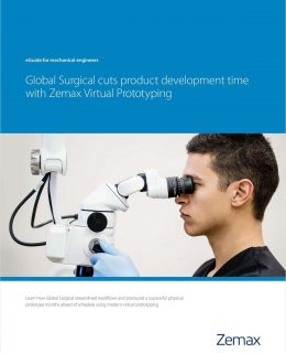 Global Surgical Cuts Optical Product Development Time in Half with Zemax Virtual Prototyping