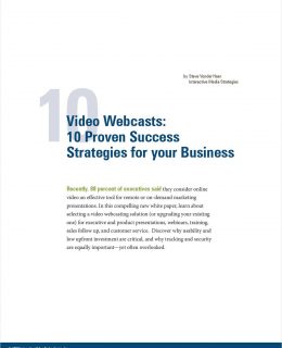 Video Webcasts: 10 Proven Success Strategies for your Business
