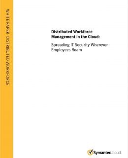 Distributed Workforce Management in the Cloud: Spreading IT Security Wherever Employees Roam