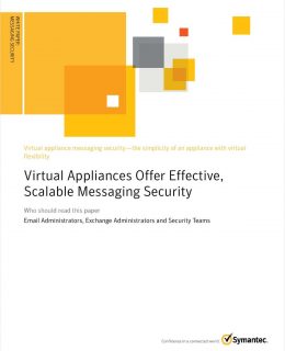 Virtual Appliances Offer Effective, Scalable Messaging Security