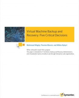 Virtual Machine Backup and Recovery: Five Critical Decisions