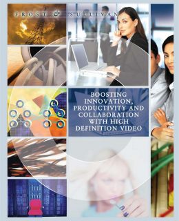 Frost & Sullivan Examines High Definition Video Communication