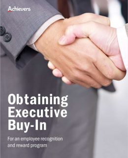 Obtaining Executive Buy-In for an Employee Recognition and Reward Program