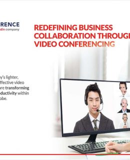 Redefining Business Collaboration Through Video Conferencing