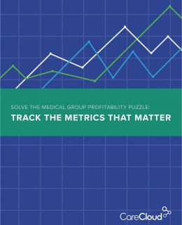 Solve the Medical Group Profitability Puzzle: Track the Metrics That Matter