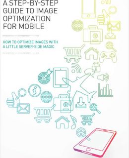 A Step-by-step Guide To Image Optimization For Mobile