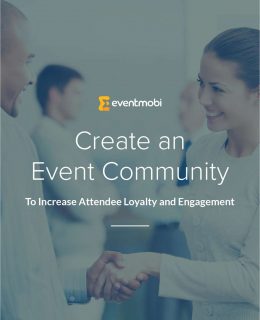 [eBook] Create an Event Community to Increase Attendee Loyalty & Engagement