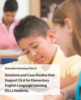 Solutions and Case Studies that Support OLA for Elementary (PreK -   2) English Language  Learning (ELL) Students
