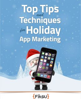 Top Tips and Techniques for Holiday App Marketing
