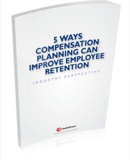 [Healthcare HR Guide] 5 Ways Compensation Planning Can Improve Employee Retention