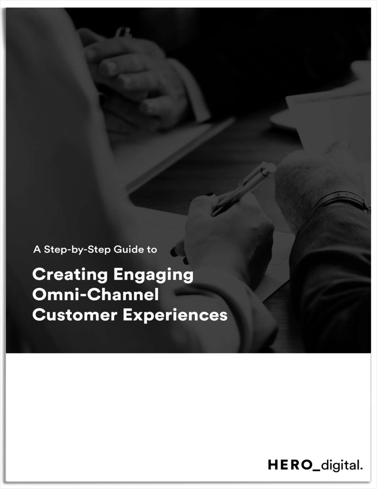 The Step-by-Step Guide to Creating Engaging Omni-Channel Customer Experiences
