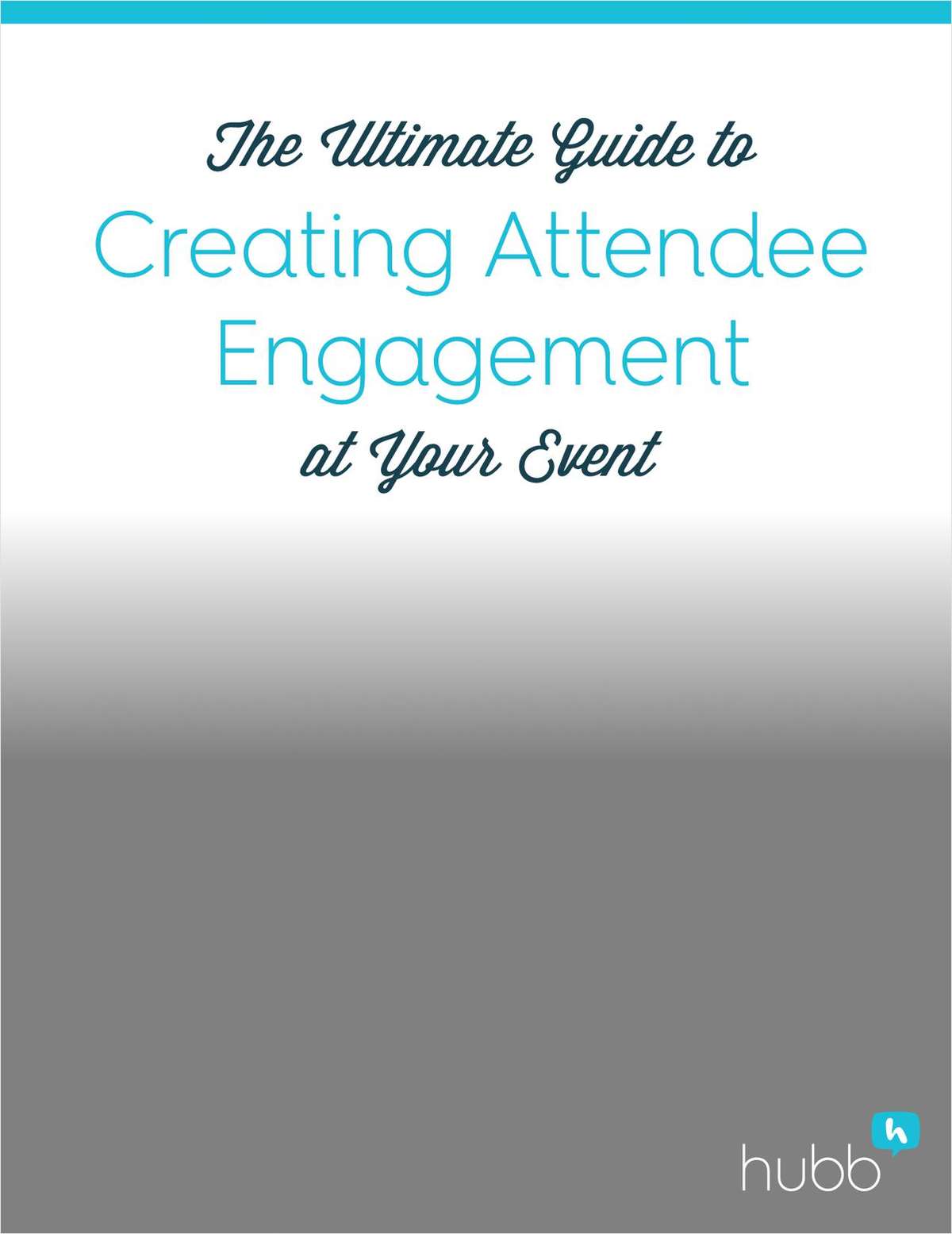 The Ultimate Guide to Creating Attendee Engagement
