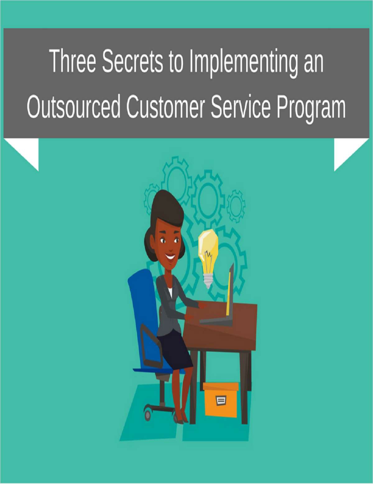 Three Secrets to Implementing an Outsourced Customer Service Program