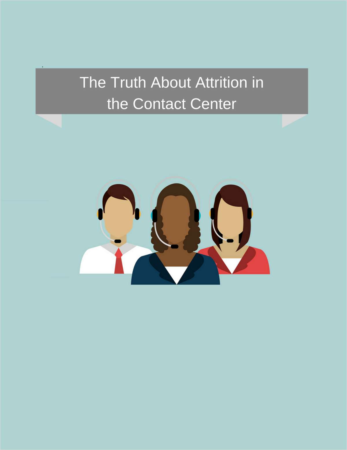 The Truth About Attrition in the Contact Center