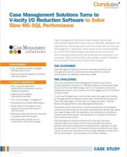 Case Management Solutions Turns to V-locity I/O Reduction Software to Solve Slow MS-SQL Performance