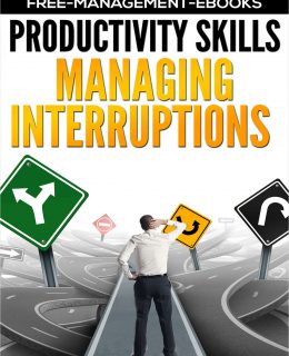 Managing Interruptions -- Developing Your Productivity Skills