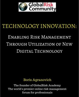 Technology Innovation: Enabling Risk Management Through Utilization of New Digital Technology