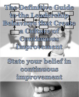 The Definitive Guide to the Leadership Behaviors that Create a Culture of Continuous Improvement