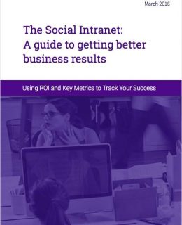 The Social Intranet: A guide to getting better business results