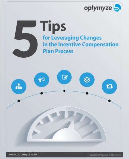 5 Tips for Leveraging Changes in the Incentive Compensation Plan Process