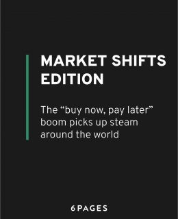 Market Shifts Edition: The ''buy now, pay later'' boom picks up steam around the world